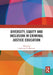 Diversity, Equity and Inclusion in Criminal Justice Education by Catherine D. Marcum