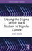 Erasing the Stigma of the Black Student in Popular Culture by Jamel Major