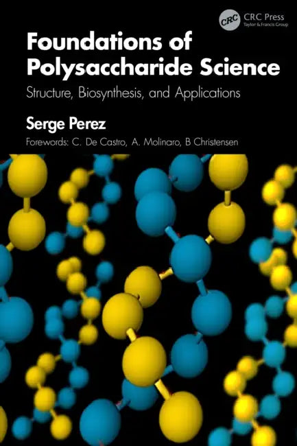Foundations of Polysaccharide Science by Serge Perez