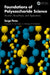 Foundations of Polysaccharide Science by Serge Perez