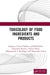 Toxicology of Food Ingredients and Products by Sangeeta, Vineeta Rathaur, Adarsh Pandey