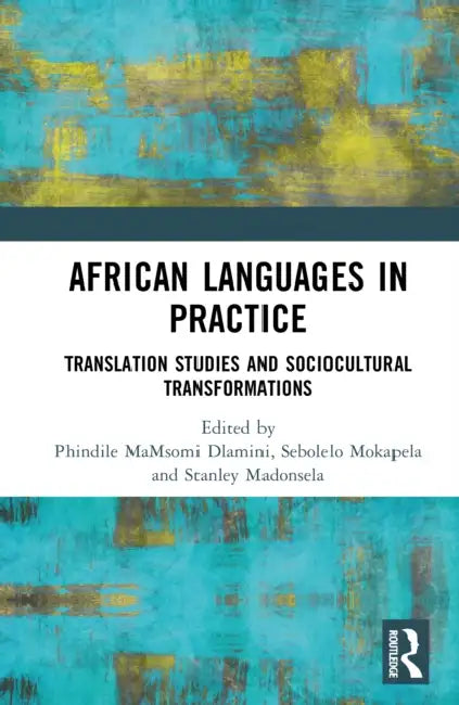 African Languages in Practice by Phindile Mamsomi Dlamini