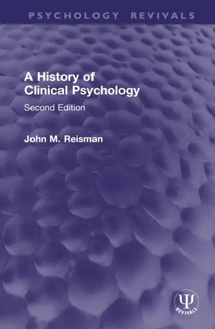 A History of Clinical Psychology by John M. Reisman