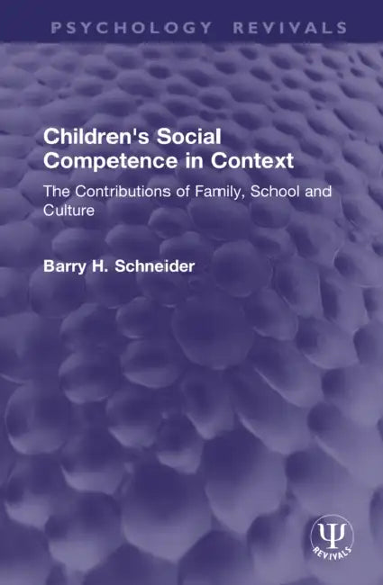 Children's Social Competence in Context by Barry H. Schneider