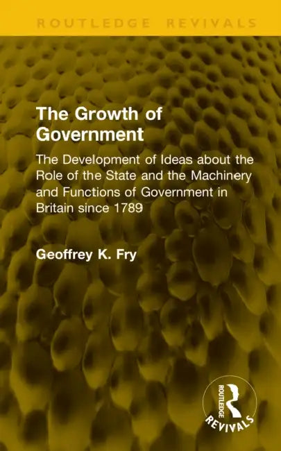 The Growth of Government by Geoffrey K. Fry