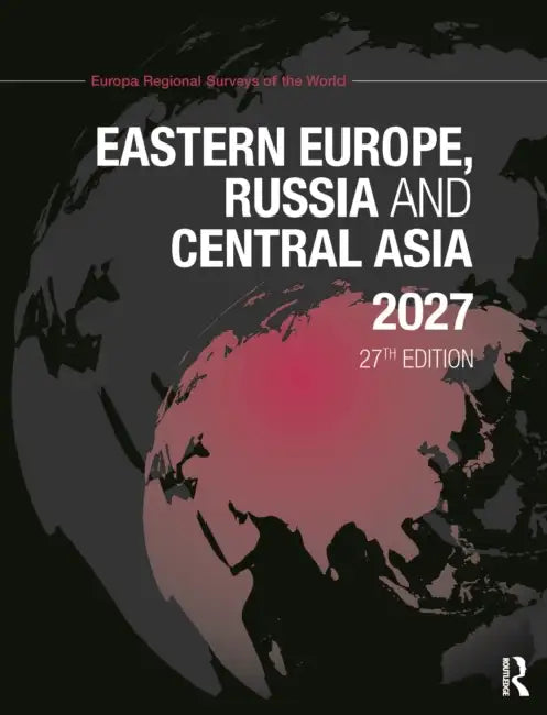 Eastern Europe, Russia and Central Asia 2027 by Europa Publications