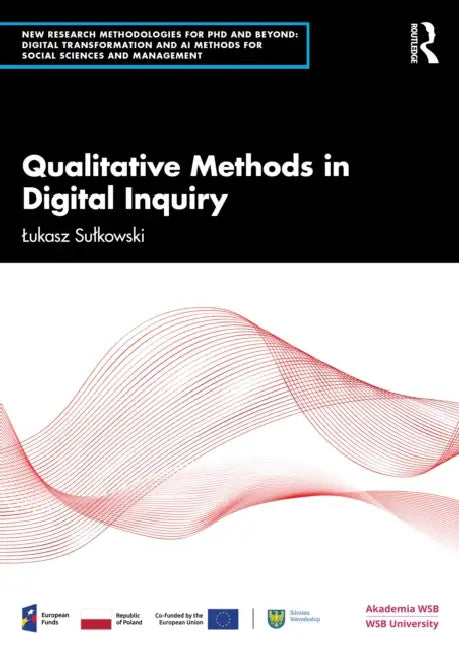 Qualitative Methods in Digital Inquiry by Lukasz Sulkowski