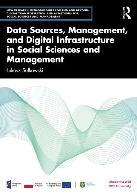 Data Management and Digital Infrastructure in Social Sciences by Lukasz Sulkowski