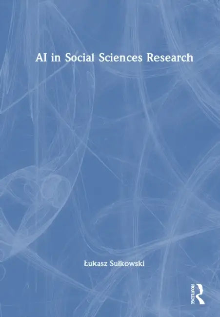 AI in Social Sciences Research by Lukasz Sulkowski