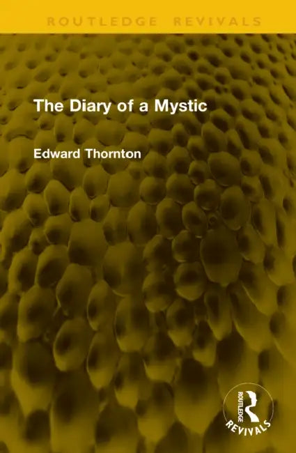 The Diary of a Mystic by Edward Thornton