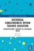 Historical Consciousness within Teacher Education by Nick Mead