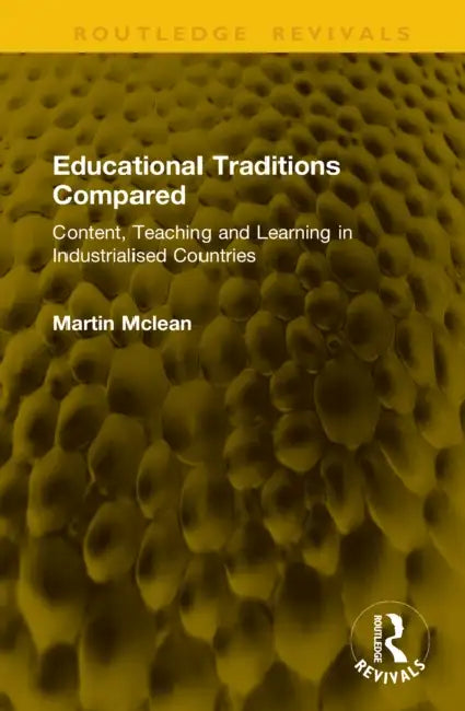 Educational Traditions Compared by Martin McLean