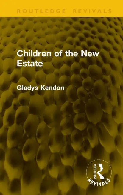 Children of the New Estate by Gladys Kendon