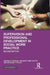 Supervision and Professional Development in Social Work Practice  by Amanda M. Nickson