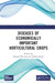 Diseases of Economically Important Horticultural Crops by Deepak Mourya
