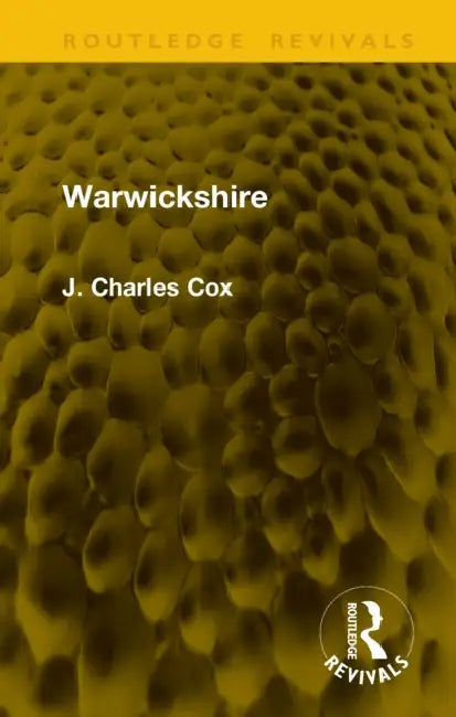 Warwickshire by J. Charles Cox