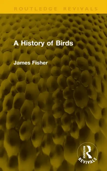 A History of Birds by James Fisher
