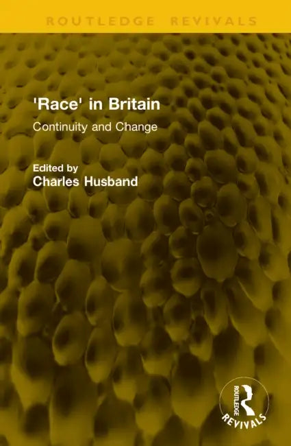 'Race' in Britain by Charles Husband