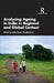 Analysing Ageing in India in Regional and Global Context  by Mala Kapur Shankardass