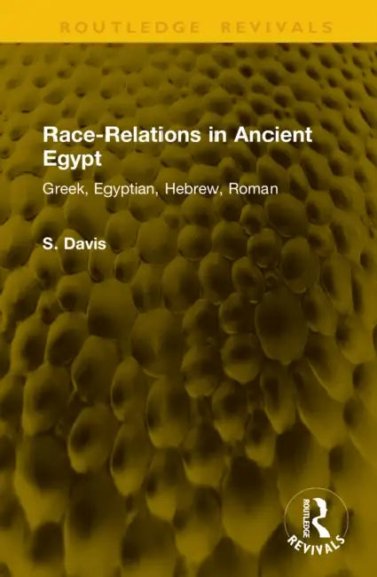 Race-Relations in Ancient Egypt by S. Davis