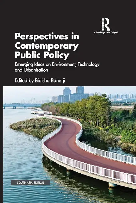 Perspectives in Contemporary Public Policy: Emerging Ideas on Environment Technology and Urbanisation