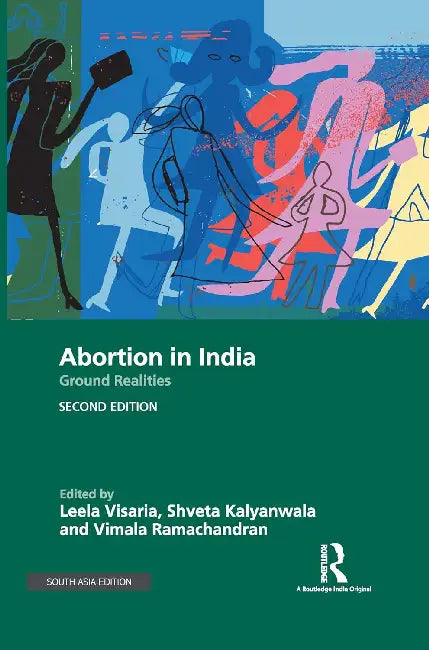 Abortion in India: Ground Realities by Leela Visaria