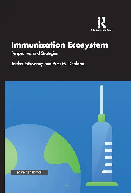 Immunization Ecosystem: Perspectives and Strategies by Jaishri Jethwaney