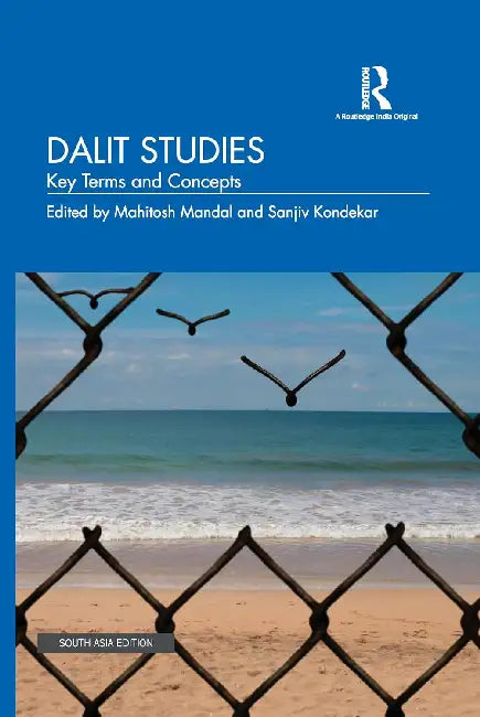 Dalit Studies: Key Terms and Concepts by Mahitosh Mandal