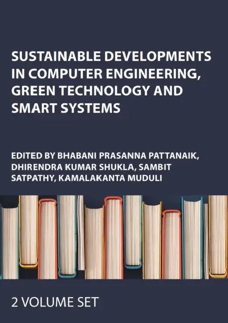 Sustainable Developments in Computer Engineering, Green Technology and Smart Systems by Pattanaik Bhabani Prasan
