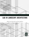 CAD in Landscape Architecture by Bharti Sao