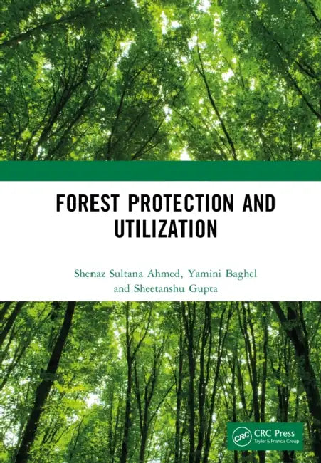 Forest Protection and Utilization by Shenaz Sultana Ahmed