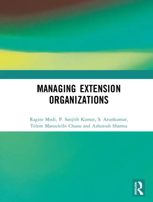 Managing Extension Organizations by Ragini Modi