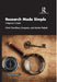 Research Made Simple: A Beginner’S Guide by Nimit Chowdhary