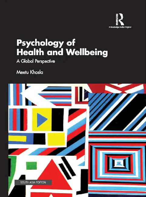Psychology of Health and Wellbeing by Meetu Khosla