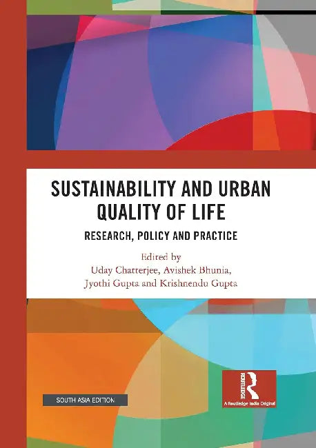 Sustainability And Urban Quality Of Life by Uday Chatterjee