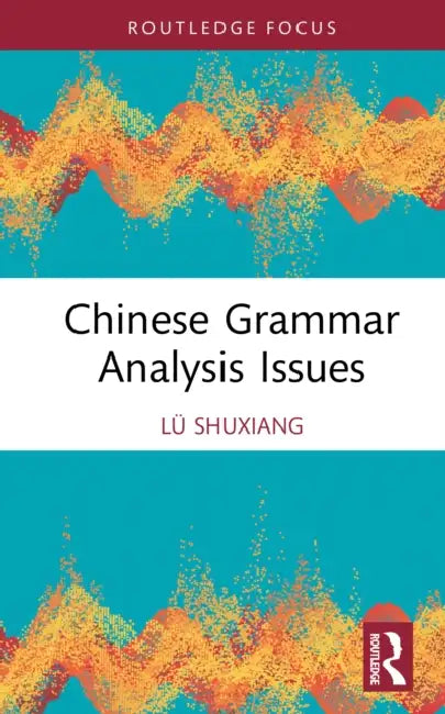 Chinese Grammar Analysis Issues by Lü Shuxiang