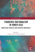 Pandemic Nationalism in Inner Asia: Unsettling Ideologies and Affective Imaginaries by Elizabeth Turk, David Sneath