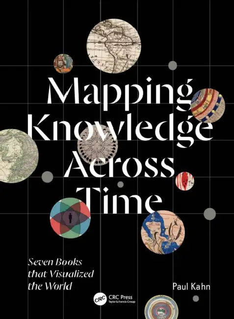 Mapping Knowledge Across Time by Paul Kahn