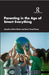 Parenting in the Age of Smart Everything by Manisha Pathak-Shelat