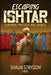 Escaping Ishtar: a dystopian rebellion mystery by Strydom, Shaun