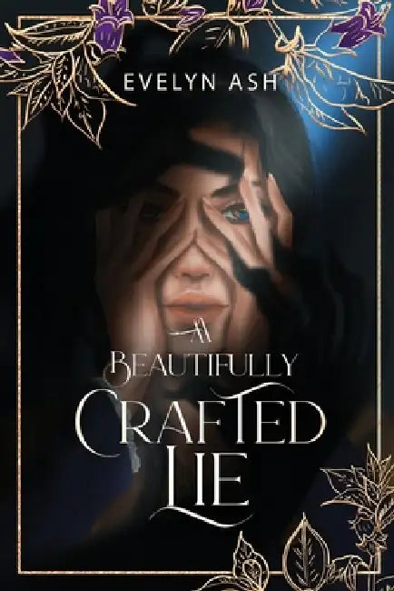 A Beautifully Crafted Lie by Evelyn Ash
