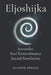 Eljoshijka: Surrender. Soul Remembrance. Sacred Revelation. by Elmarie Arnold