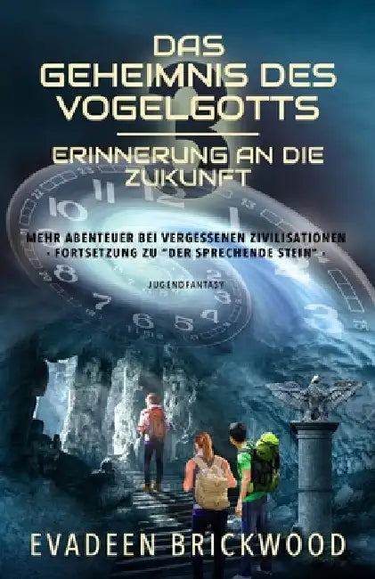 Das Geheimnis des Vogelgotts by Brickwood, Evadeen
