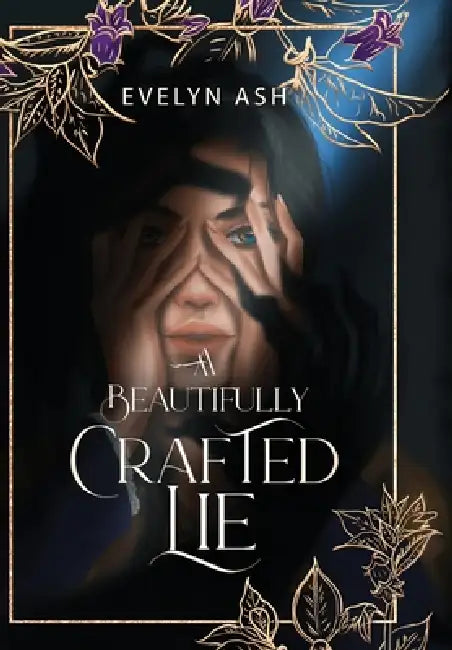 A Beautifully Crafted Lie by Evelyn Ash