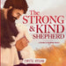 The Strong and Kind Shepherd: A Psalm 23 Bedtime Story by Christel Aspeling, Christel Aspeling