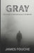 Gray by James Fouche