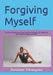Forgiving Myself: A voice for all by Busisiwe Tshangana