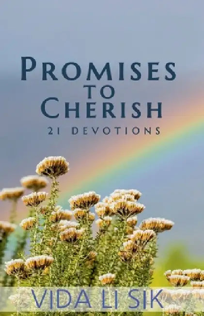Promises To Cherish: 21 Devotions by Vida Li Sik