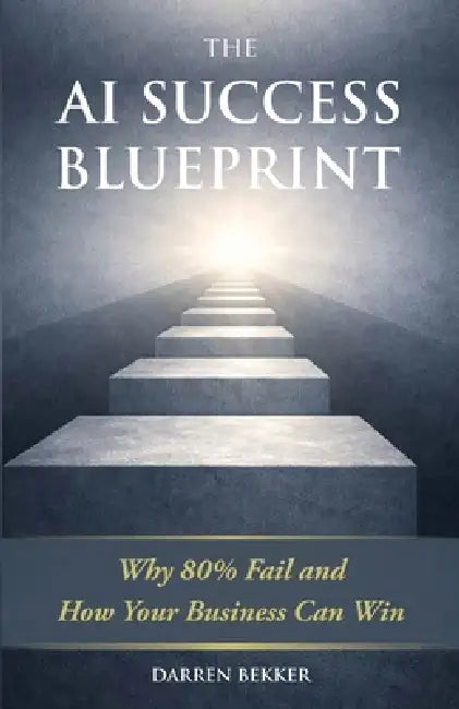 The AI Success Blueprint by Darren Bekker