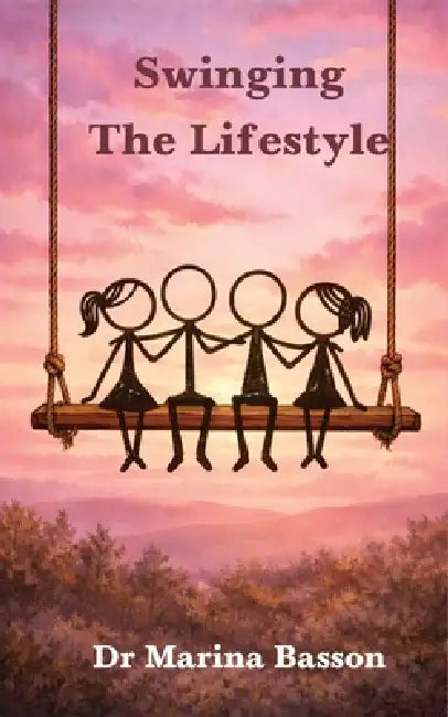 Swinging: The Lifestyle by Marina Basson